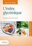 L'index Glyc%C3%A9mique : Le Guide Minceur Et Sant%C3%A9