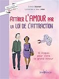 Attirer L'amour Par La Loi De L'attraction : 10 %C3%A9tapes Pour Vivre Le Grand Amour