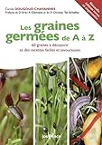 Les Graines Germ%C3%A9es De A %C3%A0 Z : Recettes Faciles Et Savoureuses