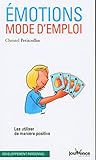 Emotions, Mode D'emploi : Les Utiliser De Mani%C3%A8re Positive