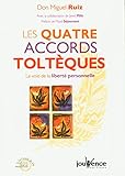 Les quatre accords toltèques Les quatre accords toltèques