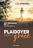 Plaidoyer Pour La Grce Huit Tmoignages De Vies Transformes
