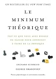 Le Minimum Thorique Tout Ce Que Vous Avez Besoin De Savoir Pour Commencer Faire De La Physique