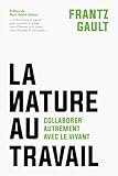 La nature au travail