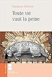 Toute Vie Vaut La Peine