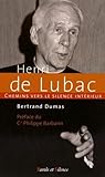 Chemins Vers Le Silence Int%C3%A9rieur Avec Henri De Lubac, Spirituel Et Th%C3%A9ologien