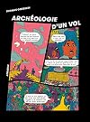 Archéologie d'un vol