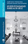 Les élites économiques suisses au XXe siècle