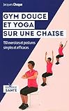 Gym Douce Et Yoga Sur Une Chaise