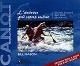 L'aviron Qui Nous M%C3%A8ne : Guide Illustr%C3%A9 Sur L'art Du Canot