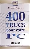 400 Trucs Pour Votre Pc