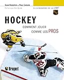 Hockey : Comment Jouer Comme Les Pros %C3%A0 La Mani%C3%A8re De La Lnh