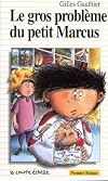 Le Gros Probleme Du Petit Marcus (Premier Roman, 25) (French Edition)