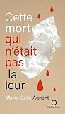 Cette mort qui n'&eacute;tait pas la leur