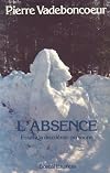 L'absence : essai à la deuxième personne
