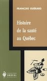 Histoire de la santé au Québec