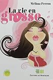 La vie en grosse