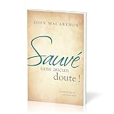 Sauv Sans Aucun Doute Saved Without A Doubt Comment Tre Sr De Votre Salut