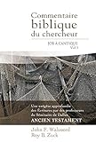 Commentaire Biblique Du Chercheur, Volume 3: Job %C3%A0 Cantique (the Bible Knowledge Commentary : Old Testament)