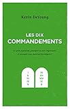 Les Dix Commandements: Ce Qu'ils Signifient, Pourquoi Ils Sont Importants Et Pourquoi Nous Devrions Les Observer