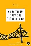 Ne sommes-nous pas québécoises?