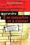 Apprendre %C3%A0 Se Conna%C3%AEtre Et %C3%A0 S'aimer