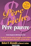 P%C3%A8re Riche, P%C3%A8re Pauvre : Ce Que Les Parents Riches Enseignent %C3%A0 Leurs Enfants %C3%A0 Propos De L'argent Afin Qu'il Soit %C3%A0 Leur Service