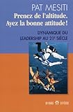 Prenez De L'altitude, Ayez La Bonne Attitude ! Dynamique Du Leadership Au Xxi%C3%A8me Si%C3%A8cle