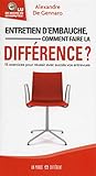 Entretien d'embauche, comment faire la différence?
