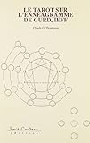 Le Tarot Sur Lennagramme De Gurdjieff