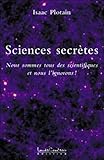 Sciences Secr%C3%A8tes : Nous Sommes Tous Des Scientifiques Et Nous L'ignorons !