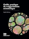 Guide pratique de vulgarisation scientifique