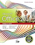 Office 2013, Pratique Et Concis : Compatible Avec Windows 7 Et 8, Infonuage, Office Web Apps, Int%C3%A9gration Des Logiciels, Exercices Et Solutions, Projets Synth%C3%A8ses