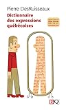 Dictionnaire Des Expressions Quebecoises 2009