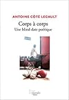 Corps à corps : une blind date poétique : récit poétique