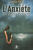 L'anxi%C3%A9t%C3%A9, Le Cancer De L'%C3%A2me