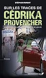 Sur les traces de Cédrika Provencher Sur les traces de Cédrika Provencher