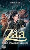 Z%C3%A2a   Tome 5 Le Chevalier De L'ombre (05)