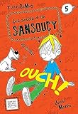 Les soucis d'un Sansoucy; 5. Ouch!