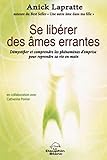 Se Lib%C3%A9rer Des %C3%A2mes Errantes : D%C3%A9mystifier Et Comprendre Les Ph%C3%A9nom%C3%A8nes D'emprise Pour Reprendre Sa Vie En Main