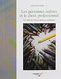 Les personnes autistes et le choix professionnel