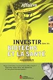 L'am%C3%A9rique Boursi%C3%A8re, Tome 7 : Investir Dans Les Biotechs Et La Sant%C3%A9