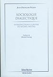 Sociologie Dialectique Introduction Loeuvre De Michel Freitag