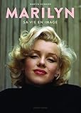Marilyn : Sa Vie En Images