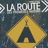 La route des premières nations