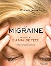 La Migraine: Au-delà du mal de tête