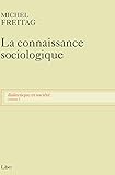 Dialectique Et Soci%C3%A9t%C3%A9, Tome 1 : La Connaissance Sociologique