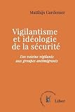 Vigilantisme et idéologie de la sécurité
