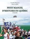 Petit manuel d'histoire du Québec, 1534-2008