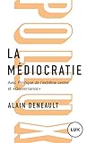 La Mdiocratie Prcd De Politique De Lextrme Centre Et Suivi De Gouvernance Le Management Totalitaire